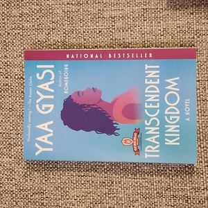 Transcendent Kingdom Yaa Gyasi